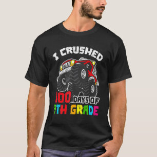 T-shirt J'Ai Écrasé 100 Jours De 9E Classe Monster Truck N