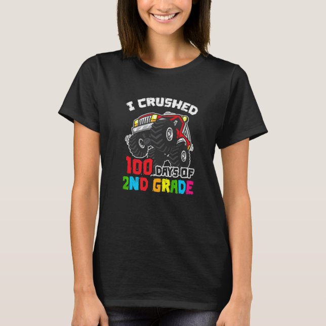 T-shirt J'Ai Écrasé 100 Jours De Camion Monster De 2E Anné (Devant)