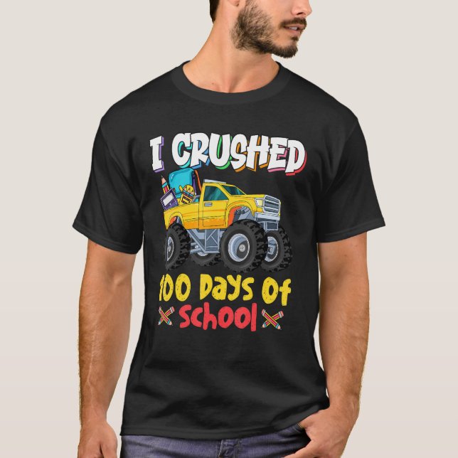 T-shirt J'Ai Écrasé 100 Jours De Camion Monster De L'École (Devant)