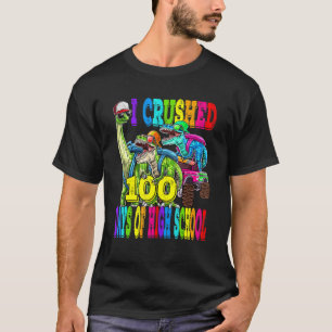 T-shirt J'Ai Écrasé 100 Jours De Monstre Dinosaure Du Lycé