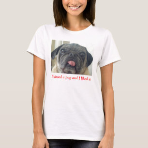 T-shirt J'ai embrassé un carlin et je l'ai aimé