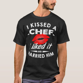 T-shirt J'Ai Embrassé Un Chef Que J'Aime Et Je L'Ai Marié