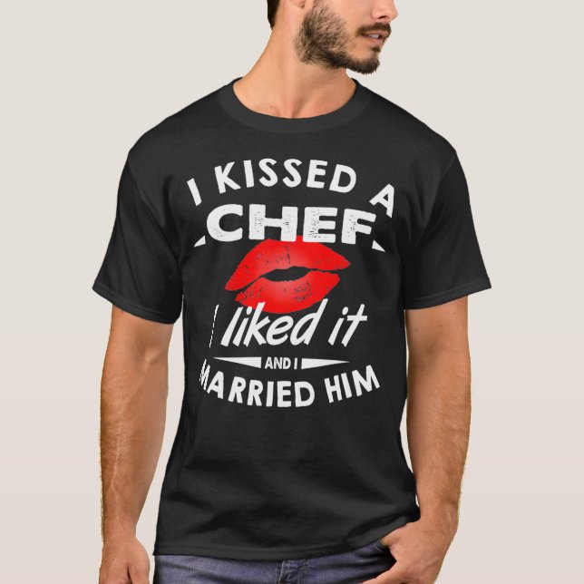 T-shirt J'Ai Embrassé Un Chef Que J'Aime Et Je L'Ai Marié (Devant)