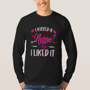 T-shirt J'Ai Embrassé Une Infirmière Et Je L'Ai Apprécié A