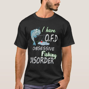 T-shirt J'Ai Épuisé Un Trouble De Pêche Obsessif Drôle Pêc