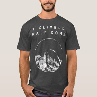 T-shirt J'ai escaladé le Parc national de Yosemite à demi-