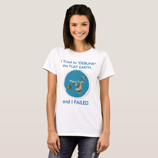T-shirt J'ai essayé "DÉMYSTIFIE" la TERRE PLATE. et JE (Devant entier)