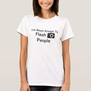 T-shirt J'ai été connu pour clignoter les gens