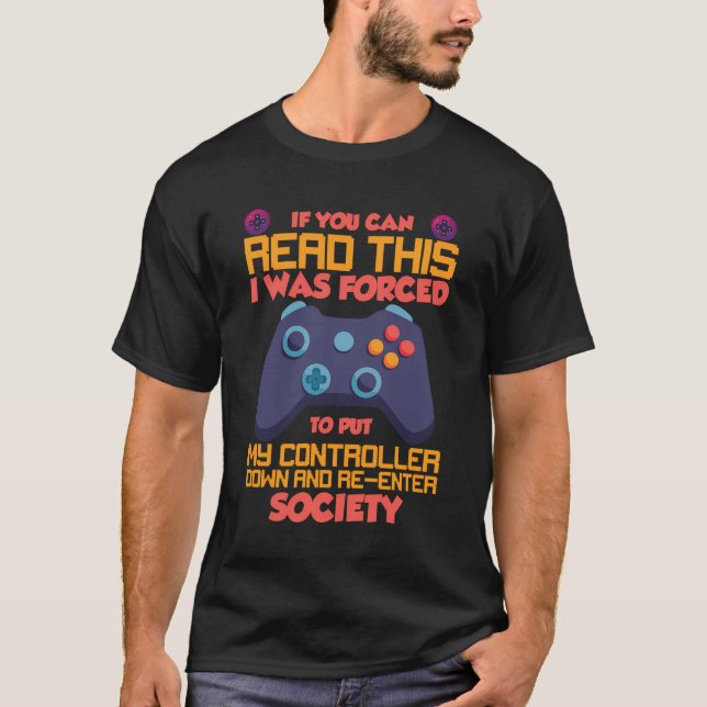 T-shirt J'Ai Été Forcé De Déposer Mon Contrôleur De Jeux (Devant)