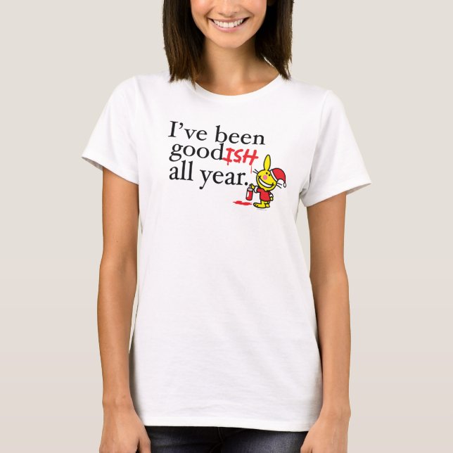 T-shirt J'ai été Goodish toute l'année (Devant)