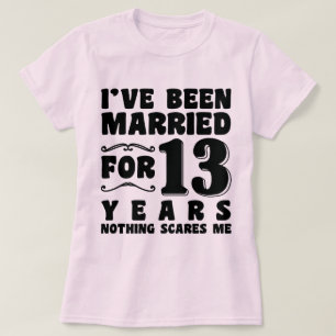 T-shirt J'ai été marié pendant 13 ans Fête de mariage drôl