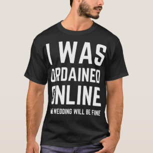 T-shirt j'ai été ordonné ministre de mariage en ligne ordo
