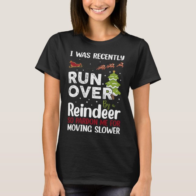 T-shirt J'Ai Été Récemment Renversé Par Un Noël De Rinder, (Devant)