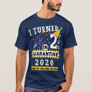 T-shirt J'ai eu 2 ans en quarantaine Tee2nd anniversaire K