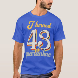T-shirt J'ai eu 43 ans en 43ème anniversaire