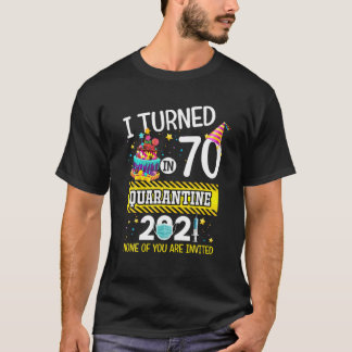 T-shirt J'Ai Eu 70 Ans En Quarantaine 70E Hommes Femmes