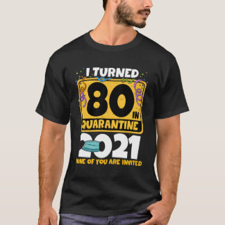 T-shirt J'Ai Eu 80 Ans En Quarantaine 2021 Long Manche 80E