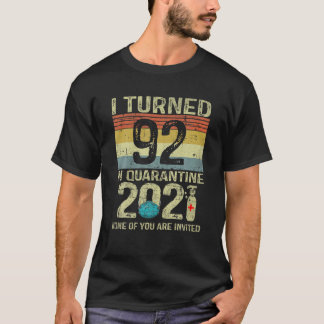 T-shirt J'Ai Eu 92 Ans En Quarantaine 2021 92E Cadeau Anni