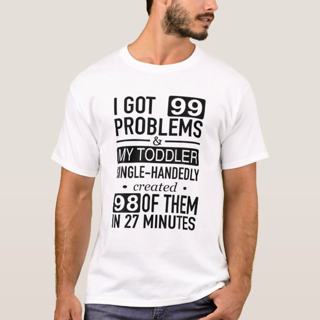 T-shirt J'Ai Eu 99 Problèmes Mon Enfant Créat À Main Uniqu (Devant)