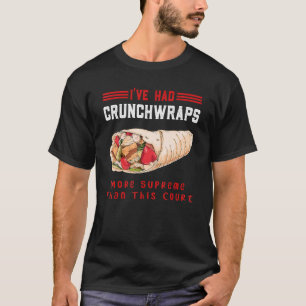 T-shirt J'Ai Eu Des Crunchwraps Plus Suprême Que Cette Cou
