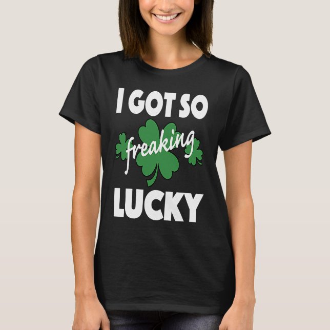 T-shirt J'ai eu tellement de gâteries Lucky St Patrick's P (Devant)