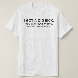 T-shirt j'ai eu une confusion de bick de fouille