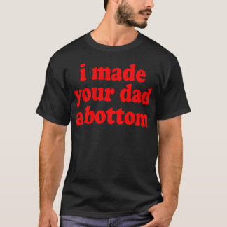 T-shirt J'ai fait de ton père une fille de fond