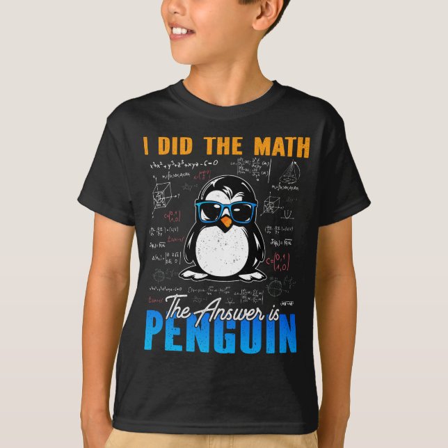 T-shirt J'ai fait le math La réponse est Penguin Funny mat (Devant)
