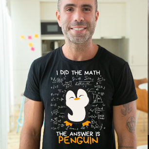 T-shirt J'ai fait le Math, La réponse est Penguin, Mathème