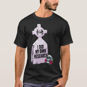 T-shirt J'Ai Fait Ma Propre Recherche Halloween Costume To