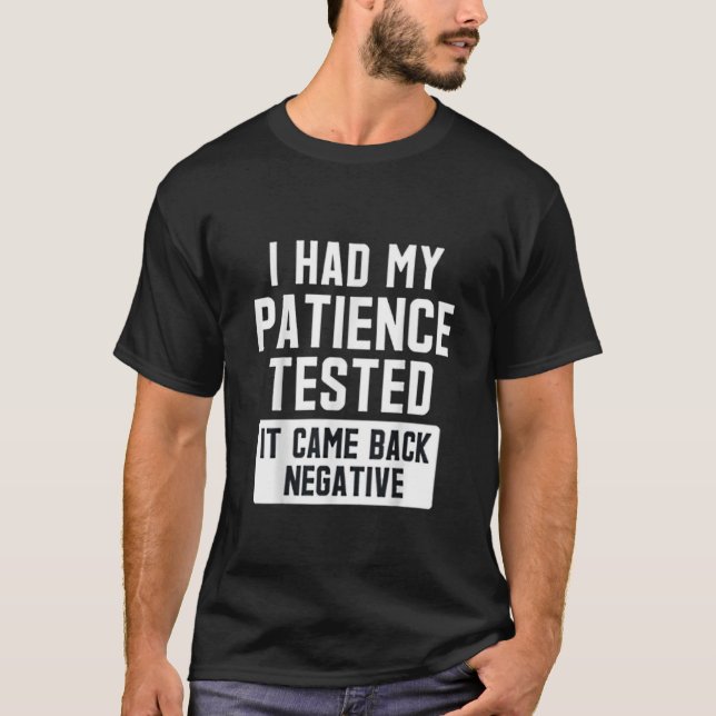 T-shirt J'ai fait tester ma patience (Devant)