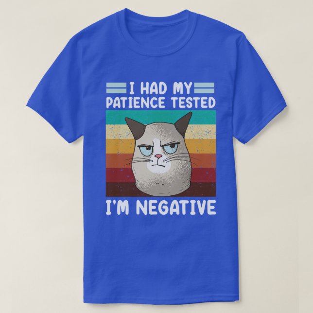 T-shirt J'Ai Fait Tester Ma Patience Je Chat Négatif Chat  (Design devant)