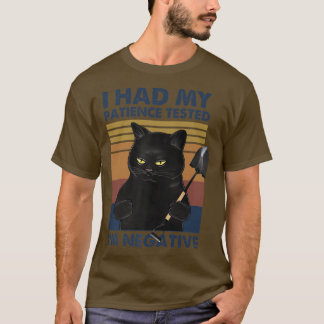 T-shirt J'ai fait tester ma patience Je suis Négative Funn