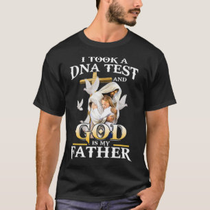 T-shirt J'Ai Fait Un Test D'ADN Et Dieu Est Mon Père Chris