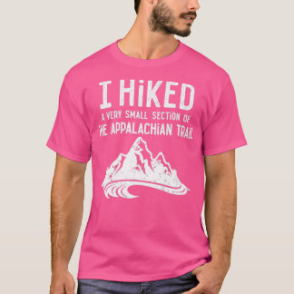 T-shirt J'ai fait une très petite partie du Tr Appalachian