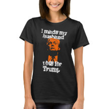 "J'ai fait voter mon mari pour Trump" chemise femm