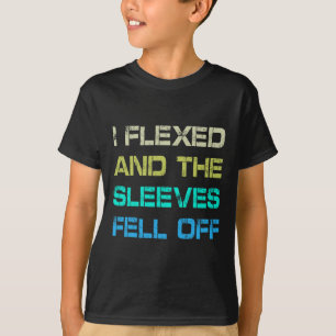 T-shirt J'Ai Flexé Et Les Manches Sont Tombés De Gym Humou