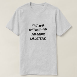 T-shirt J'ai gagné la loterie en français