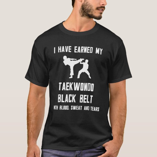 T-shirt J'Ai Gagné Ma Ceinture Noire De Taekwondo Avec Du  (Devant)