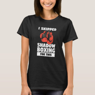 T-shirt J'Ai Ignoré La Boîte À Ombres Pour Cette Boîte