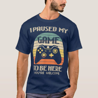 T-shirt J'Ai Interrompu Mon Jeu Pour Être Ici Garçons Homm