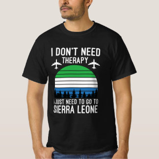 T-shirt J'Ai Juste Besoin D'Aller En Sierra Leone