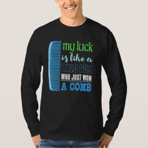 T-shirt J'Ai La Chance D'Être Un Homme Qui A Gagné Un Peig