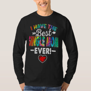 T-shirt J'ai la meilleure maman célibataire jamais nouer l