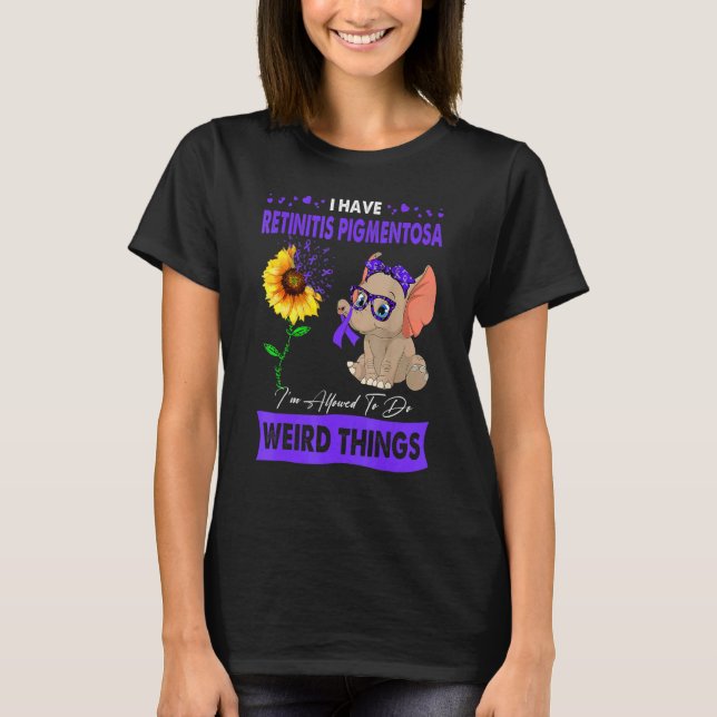 T-shirt J'ai la rétinite Pigmentosa Je suis autorisé à fai (Devant)