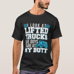 T-shirt J'Ai L'Air De Camions Liftés Comme Des Gars Qui Re