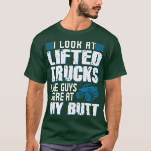 T-shirt J'Ai L'Air De Camions Liftés Comme Des Gars Qui Re