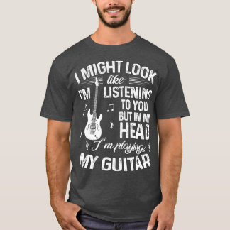 T-shirt J'Ai L'Air De Vous Écouter Une Guitare Drôle