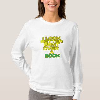 T-shirt J'ai l'air mieux penché sur un livre