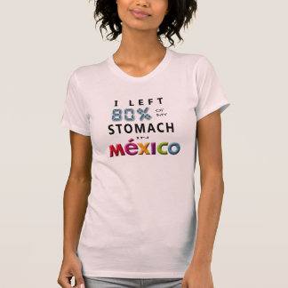 T-shirt J'ai laissé 80% de mon estomac au Mexique